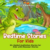 Bedtime Stories for Kids by  Annica Belmont audiobook