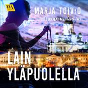 Lain yläpuolella by  Marja Toivio audiobook
