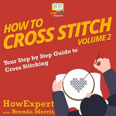 How To Cross Stitch by HowExpert  audiobook