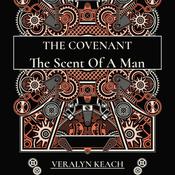 The Scent Of A Man - The Covenant by  Veralyn Keach audiobook