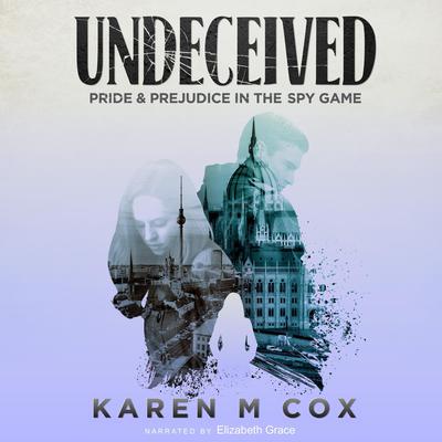 Undeceived by Karen M Cox audiobook