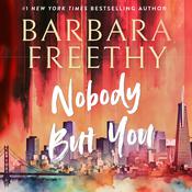 Nobody But You by  Barbara Freethy audiobook