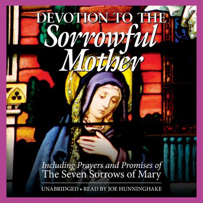 Devotion to the Sorrowful Mother by The Benedictine Convent of Clyde, Missouri audiobook
