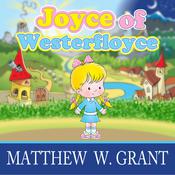 Joyce of Westerfloyce by  Matthew W. Grant audiobook