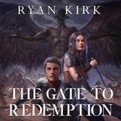 The Gate to Redemption by  Ryan Kirk audiobook