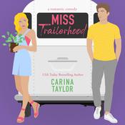 Miss Trailerhood by  Carina Taylor audiobook