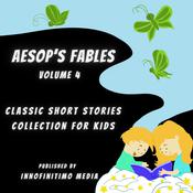 Aesop’s Fables Volume 4 by  Nayomi Phillips audiobook