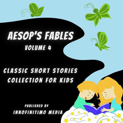 Aesop’s Fables Volume 4 by Nayomi Phillips audiobook