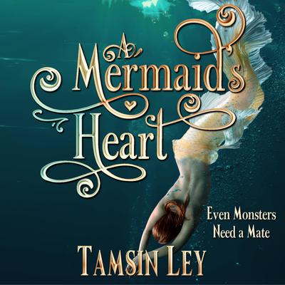 A Mermaid's Heart by Tamsin Ley audiobook
