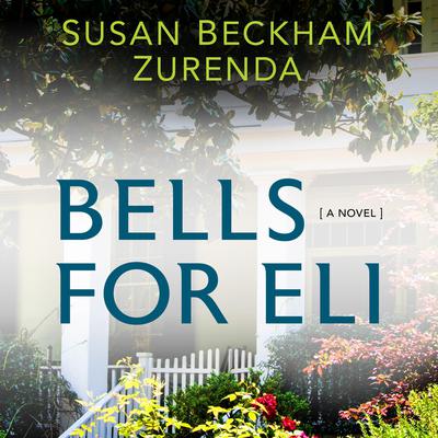 Bells for Eli by Susan Beckham Zurenda audiobook