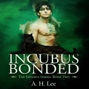 Incubus Bonded by  A. H. Lee audiobook