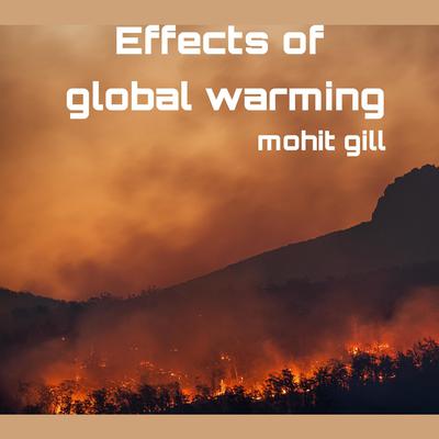 Effects of global warming by Mohit gill audiobook