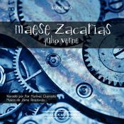 Maese Zacarias by  Julio Verne audiobook