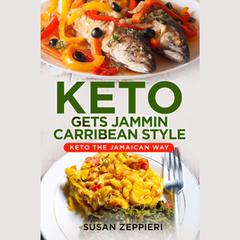 Keto Gets Jammin Carribean Style by Susan Zeppieri audiobook