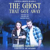 The Ghost That Got Away by  Charity Tahmaseb audiobook
