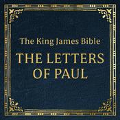 King James Version Holy Bible - The Letters of Paul by  Uncredited audiobook