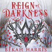 Reign of Darkness by  Bekah Harris audiobook