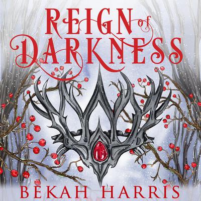 Reign of Darkness by Bekah Harris audiobook