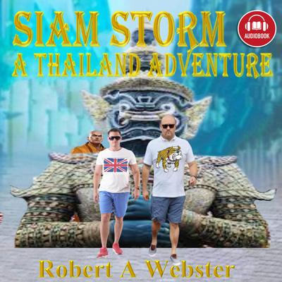Siam Storm by Robert A Webster audiobook