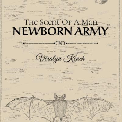 The Scent Of A Man - Newborn Army by Veralyn Keach audiobook