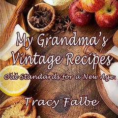 My Grandma's Vintage Recipes by Tracy Falbe audiobook