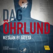 Ketään ei jätetä by  Dag Öhrlund audiobook