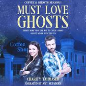 Must Love Ghosts by  Charity Tahmaseb audiobook