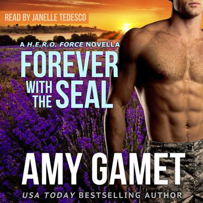 Forever with the SEAL by Amy Gamet audiobook