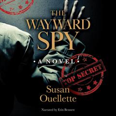 The Wayward Spy by Susan Ouellette audiobook