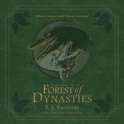 Forest of Dynasties by S.J. Saunders audiobook