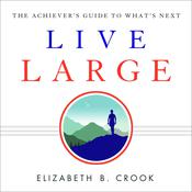 Live Large by  Elizabeth B. Crook audiobook