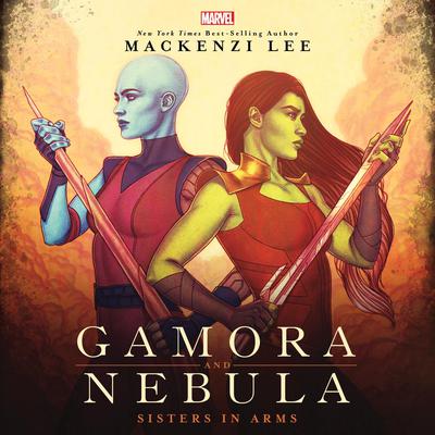 Gamora and Nebula by Mackenzi Lee audiobook