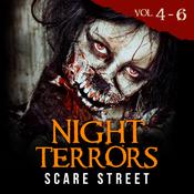 Night Terrors Volumes 4-6 by  Scare Street audiobook