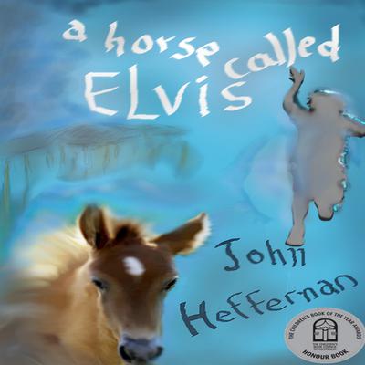 A Horse Called Elvis by John Heffernan audiobook