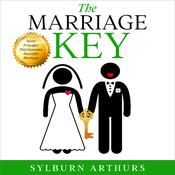 The Marriage Key by  Sylburn Arthurs audiobook