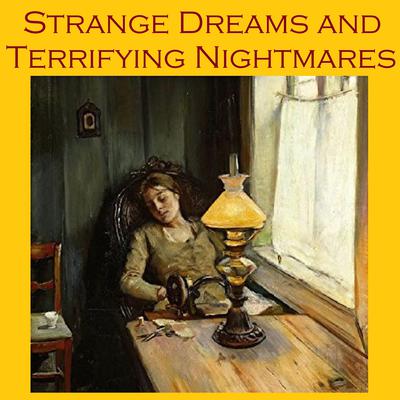 Strange Dreams and Terrifying Nightmares by various authors audiobook