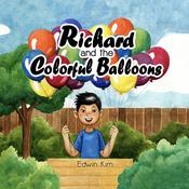 Richard and the Colorful Balloons by  Edwin Kim audiobook