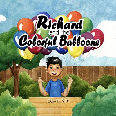 Richard and the Colorful Balloons by Edwin Kim audiobook