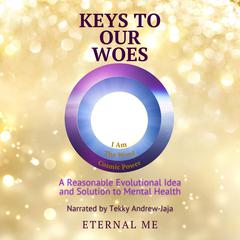Keys to Our Woes by Eternal Me audiobook