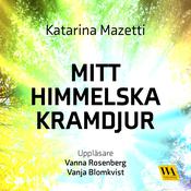 Mitt himmelska kramdjur by  Katarina Mazetti audiobook