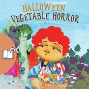 Halloween Vegetable Horror (UK Male Narrator Edition) by  Mr. Nate Gunter audiobook
