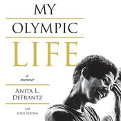 My Olympic Life: A Memoir by  Josh Young audiobook