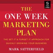 The One Week Marketing Plan by  Mark Satterfield audiobook