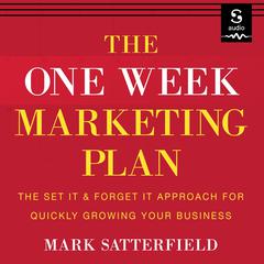 The One Week Marketing Plan by Mark Satterfield audiobook