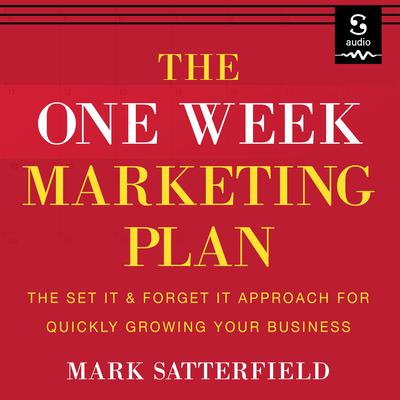 The One Week Marketing Plan by Mark Satterfield audiobook