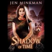 Shadow of Time by  Jen Minkman audiobook
