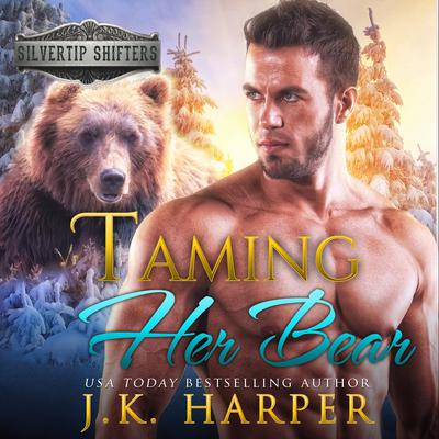 Taming Her Bear: Beckett by J.K. Harper audiobook