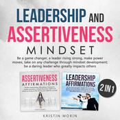 Leadership and Assertiveness Mindset (2 in 1) by  Kristin Morin audiobook