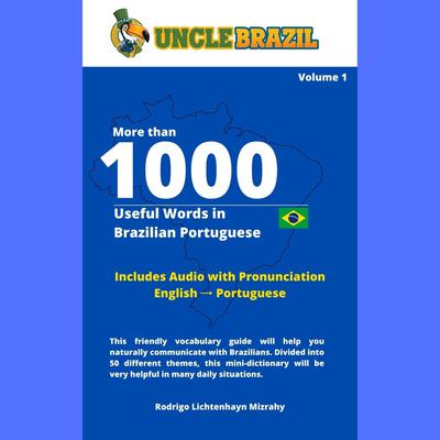 More than 1000 Useful Words in Brazilian Portuguese by Uncle Brazil audiobook