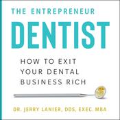 The Entrepreneur Dentist by  Jerry Lanier audiobook